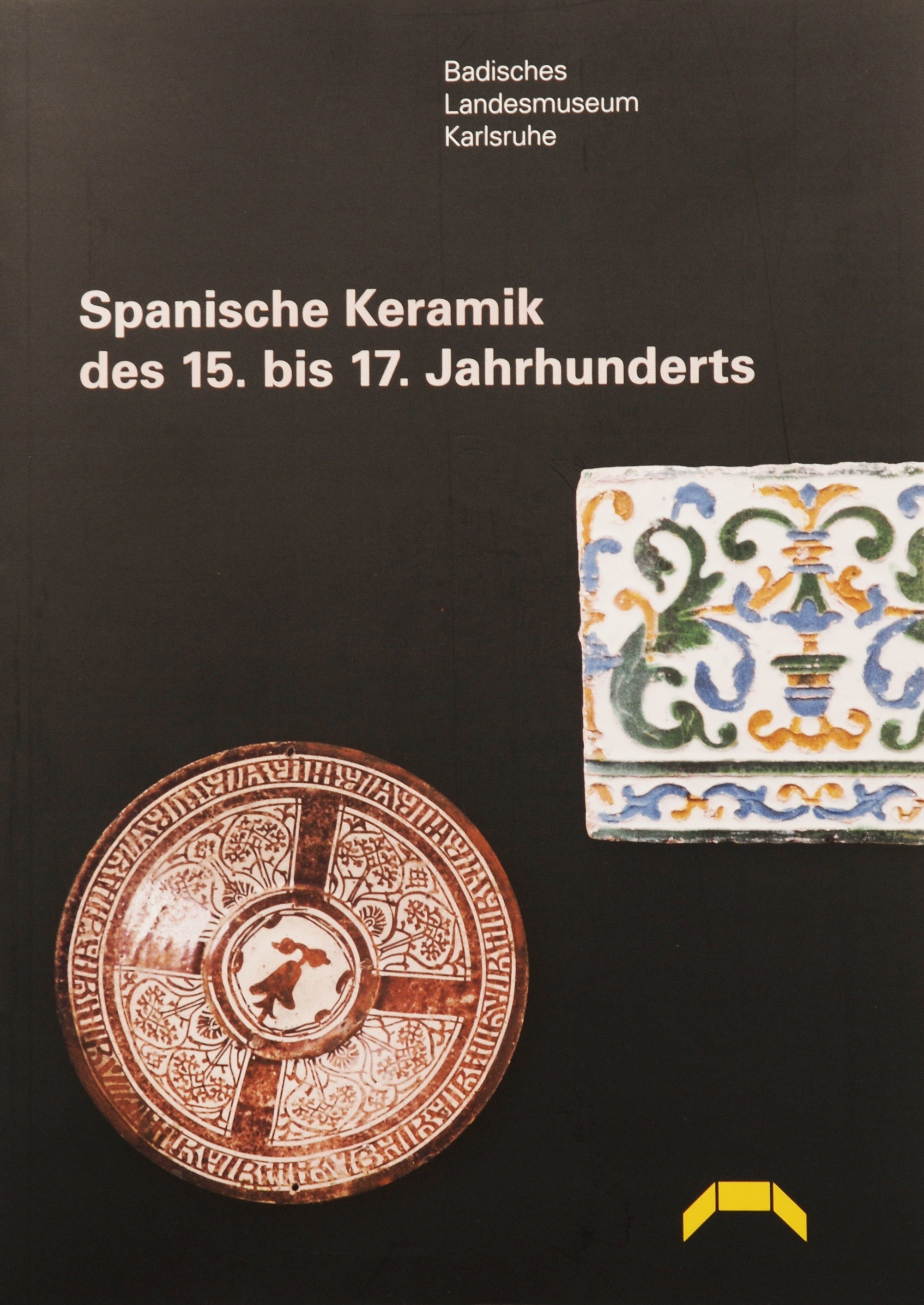 Spanische Keramik des 15. - 17. Jhd