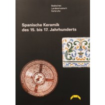 Spanische Keramik des 15. - 17. Jhd